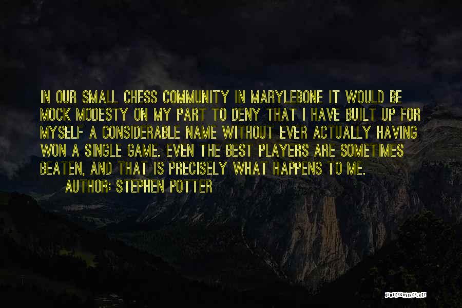 Stephen Potter Quotes 1128824