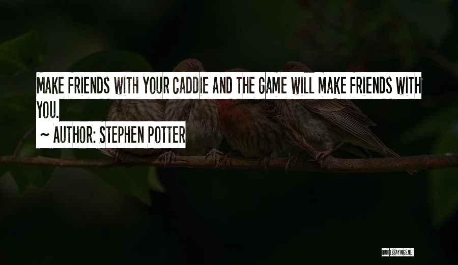 Stephen Potter Quotes 234541