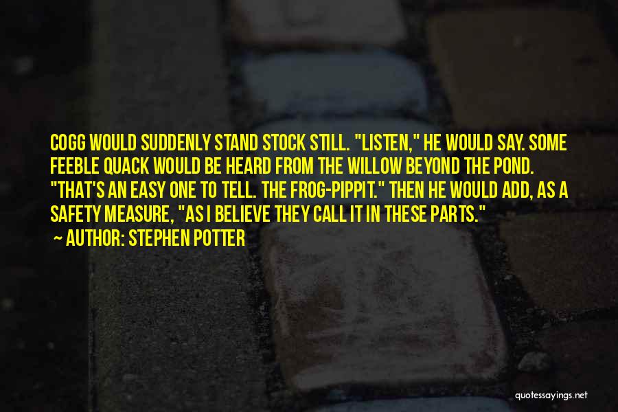 Stephen Potter Quotes 672894