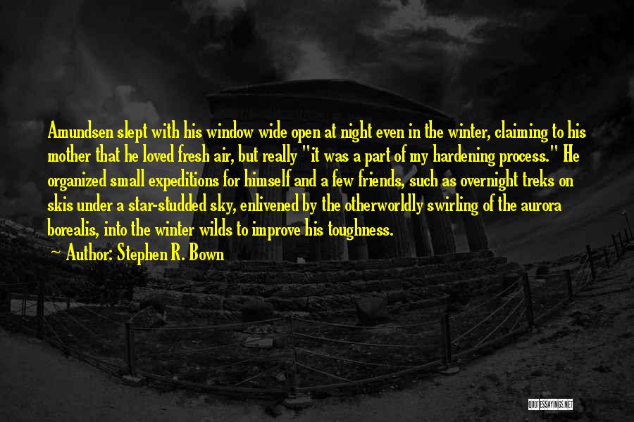 Stephen R. Bown Quotes 1556088