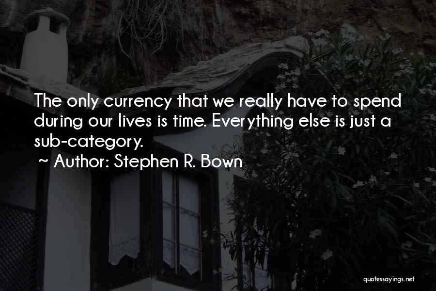 Stephen R. Bown Quotes 1857607