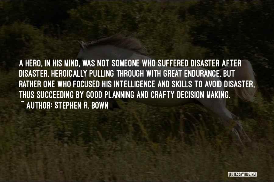 Stephen R. Bown Quotes 303475