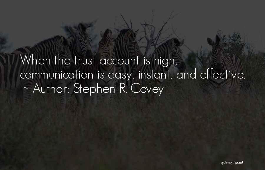 Stephen R Covey Trust Quotes By Stephen R. Covey
