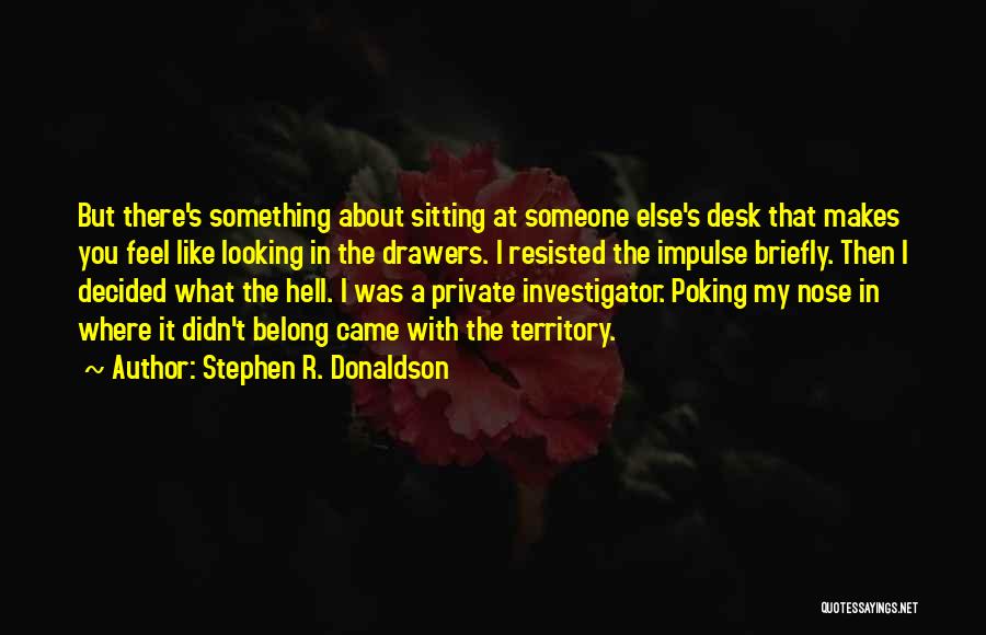 Stephen R. Donaldson Quotes 104276