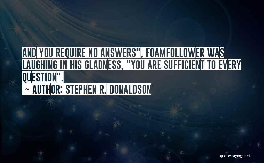 Stephen R. Donaldson Quotes 1104169