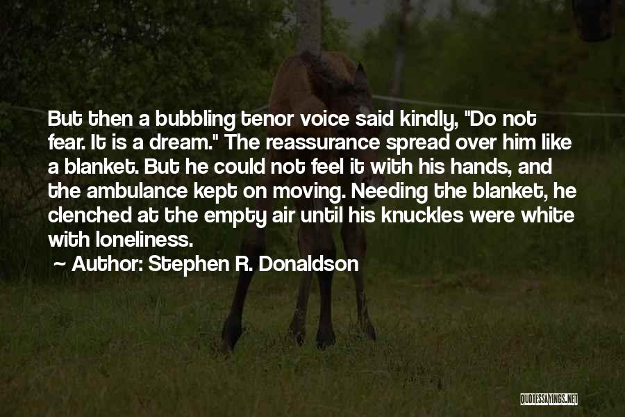 Stephen R. Donaldson Quotes 1109227