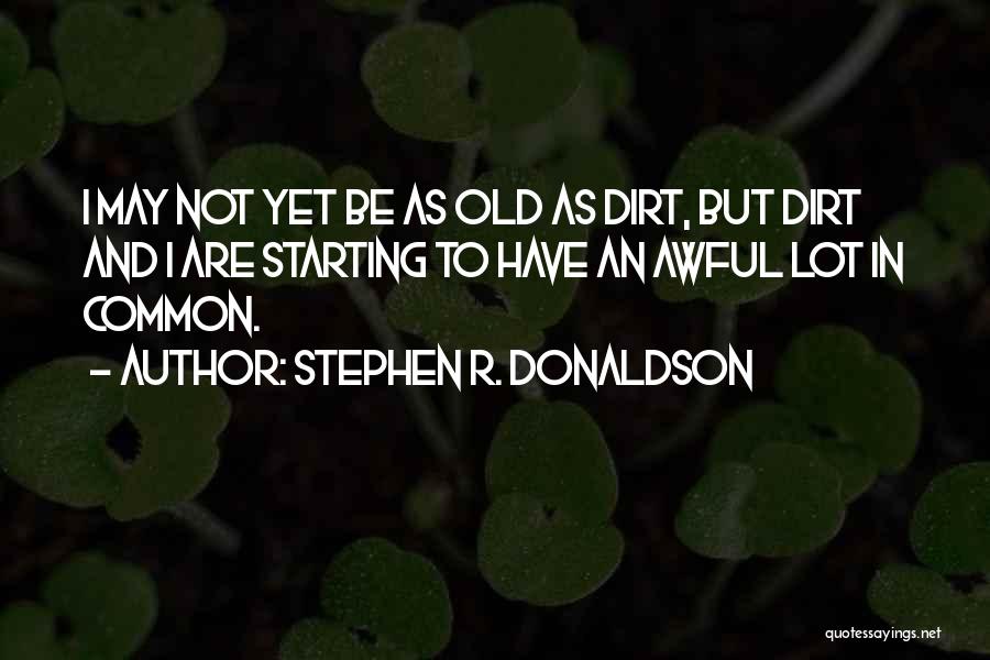 Stephen R. Donaldson Quotes 2089655