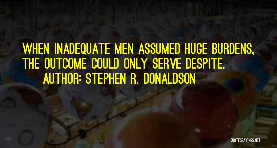 Stephen R. Donaldson Quotes 707020