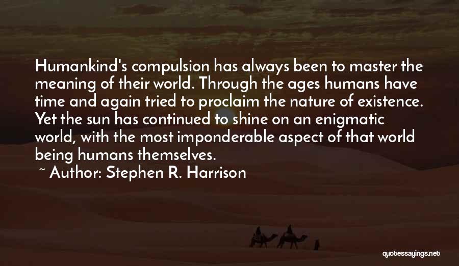 Stephen R. Harrison Quotes 2239497