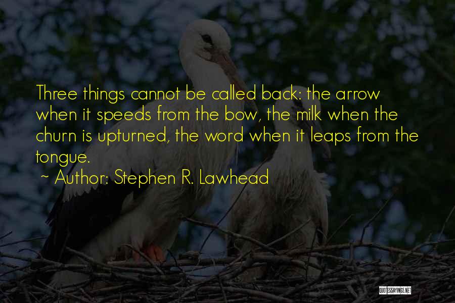 Stephen R. Lawhead Quotes 1563984