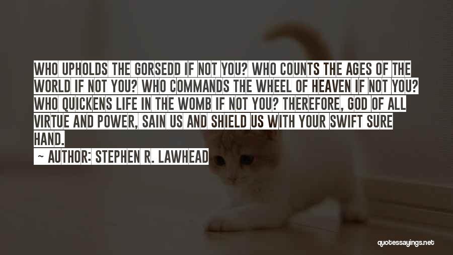 Stephen R. Lawhead Quotes 1692441