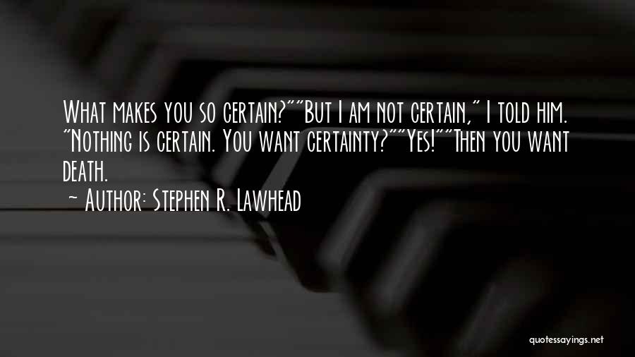 Stephen R. Lawhead Quotes 1927441