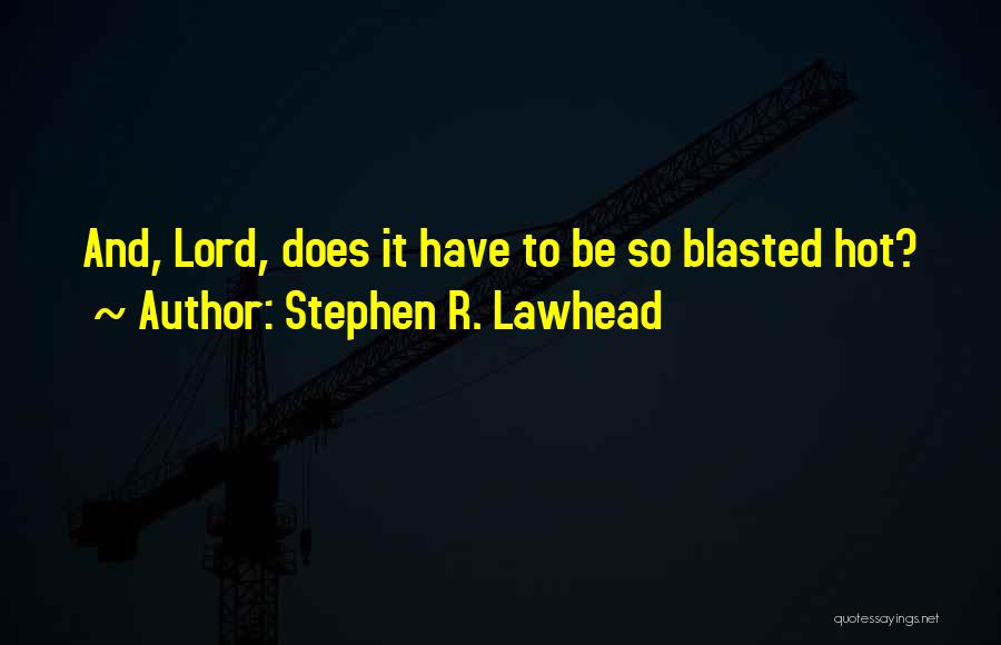 Stephen R. Lawhead Quotes 1962680