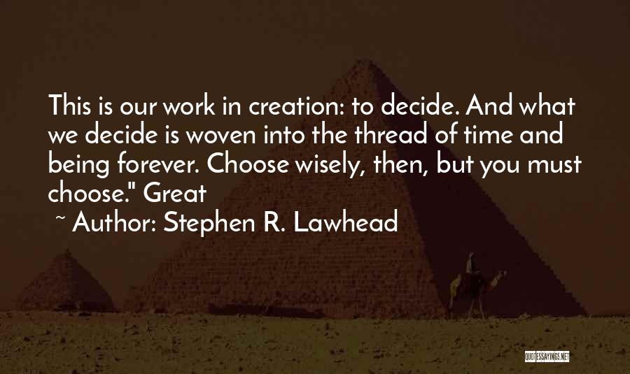 Stephen R. Lawhead Quotes 342415