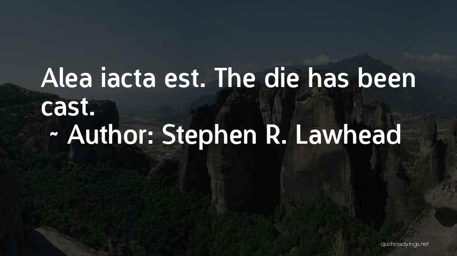 Stephen R. Lawhead Quotes 722365