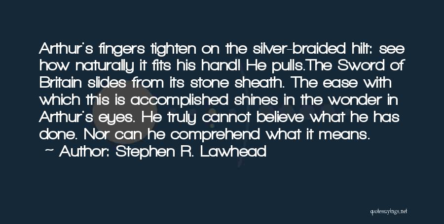 Stephen R. Lawhead Quotes 840059