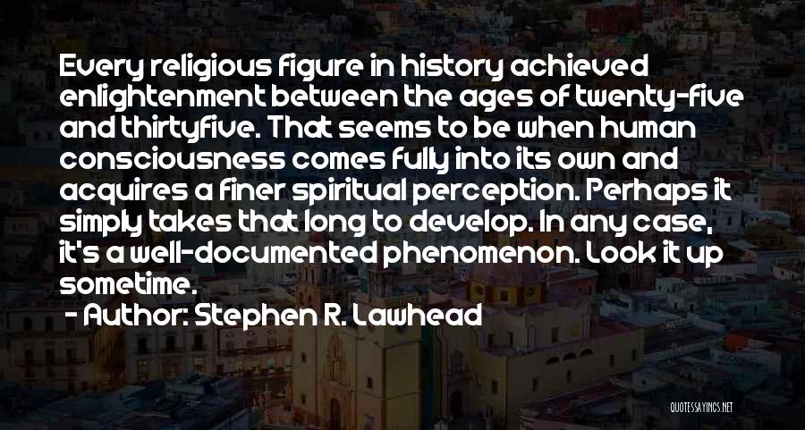 Stephen R. Lawhead Quotes 922145