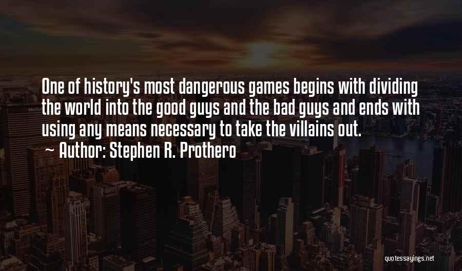 Stephen R. Prothero Quotes 1672905