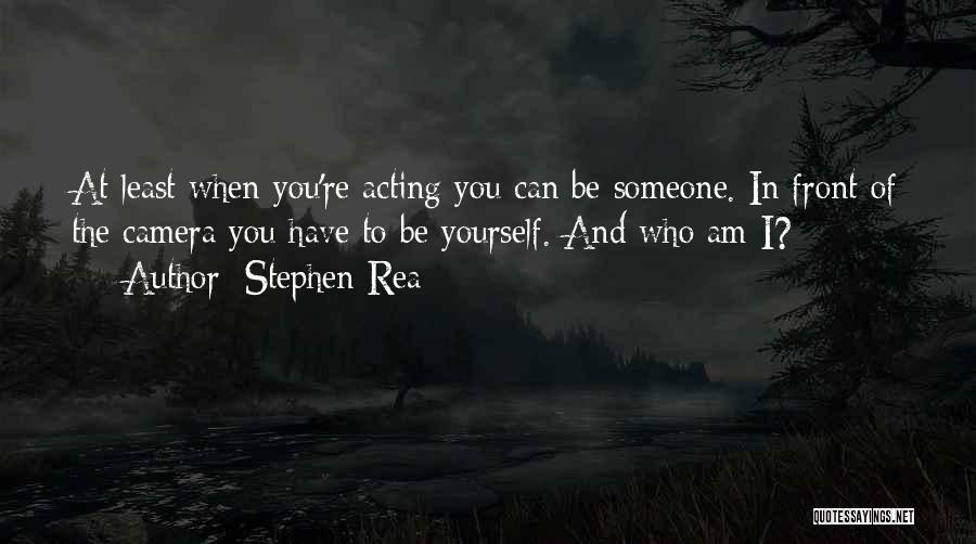 Stephen Rea Quotes 1630906