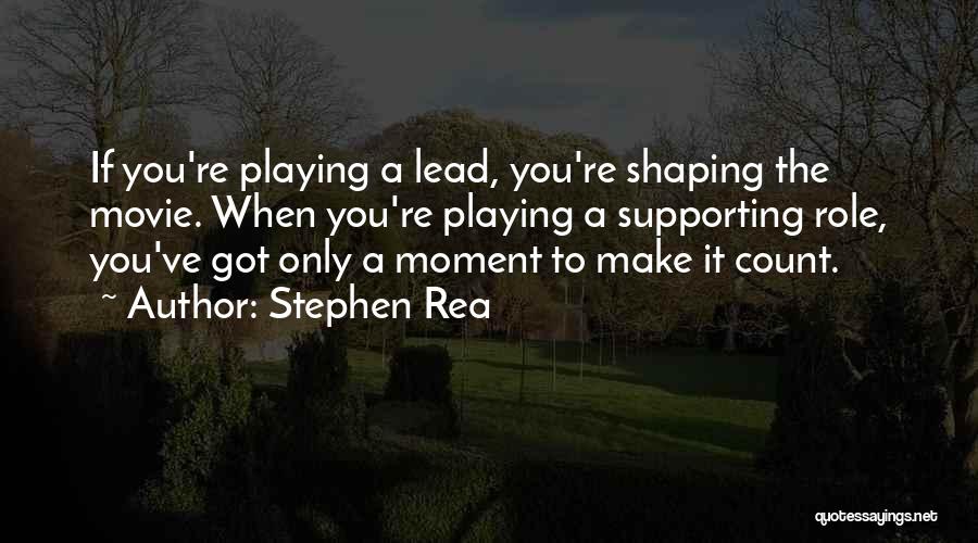 Stephen Rea Quotes 922916