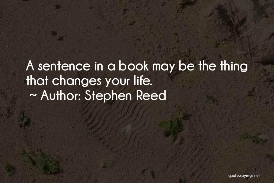 Stephen Reed Quotes 110897