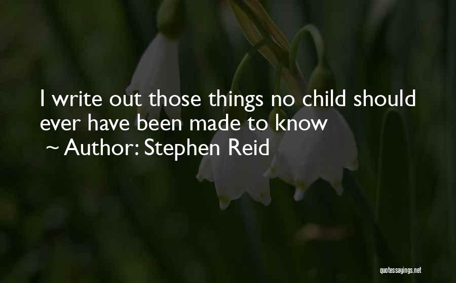 Stephen Reid Quotes 900226