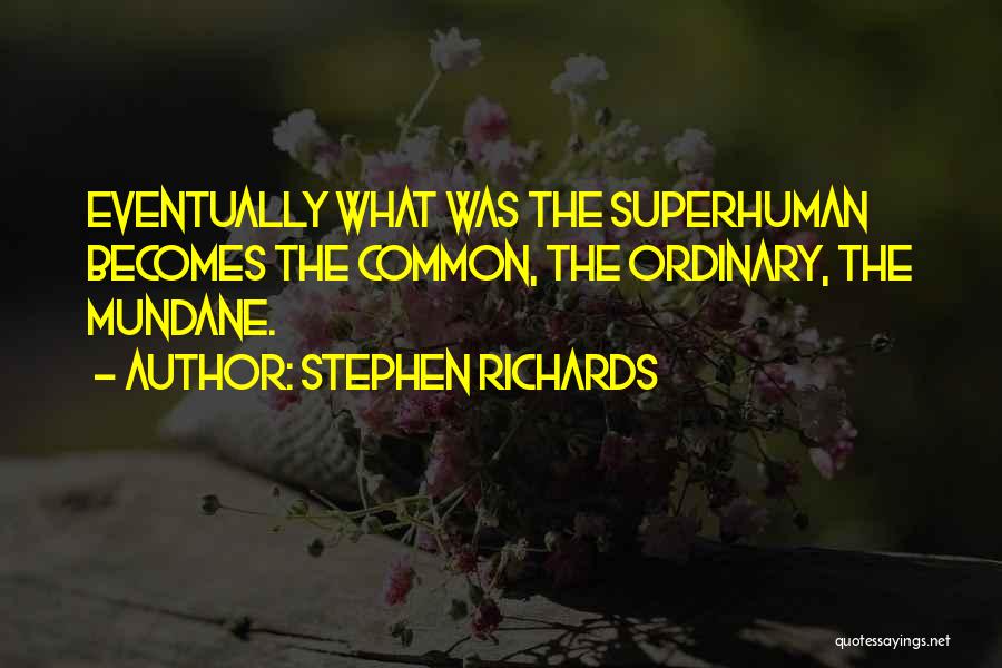 Stephen Richards Quotes 1773453