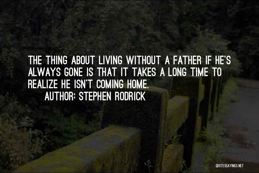 Stephen Rodrick Quotes 1508941