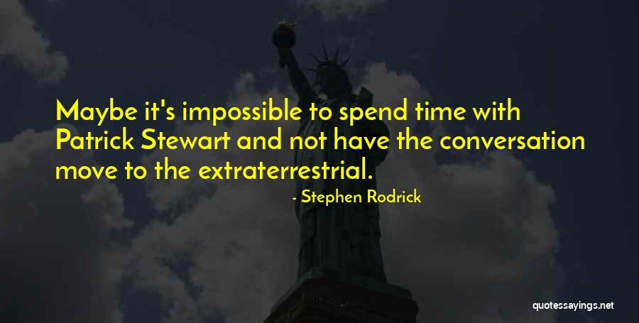 Stephen Rodrick Quotes 1918290