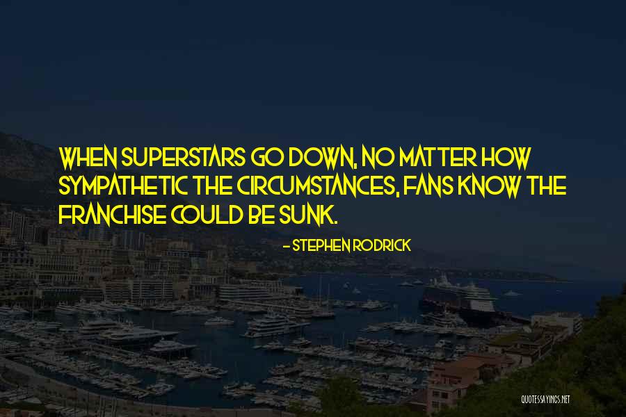 Stephen Rodrick Quotes 2010426