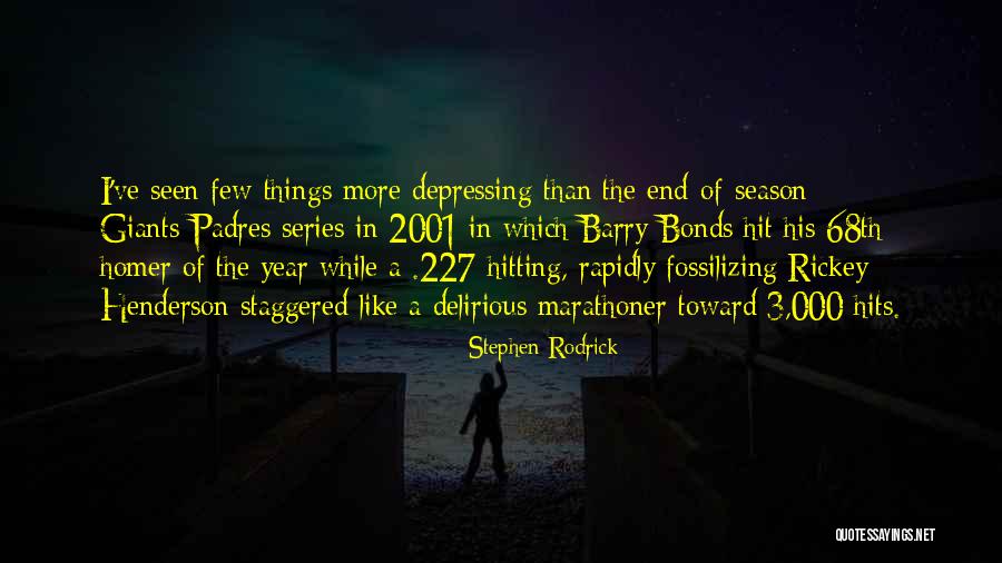 Stephen Rodrick Quotes 677446