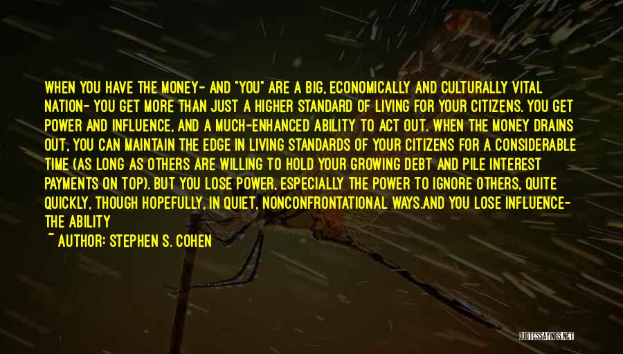 Stephen S. Cohen Quotes 342258