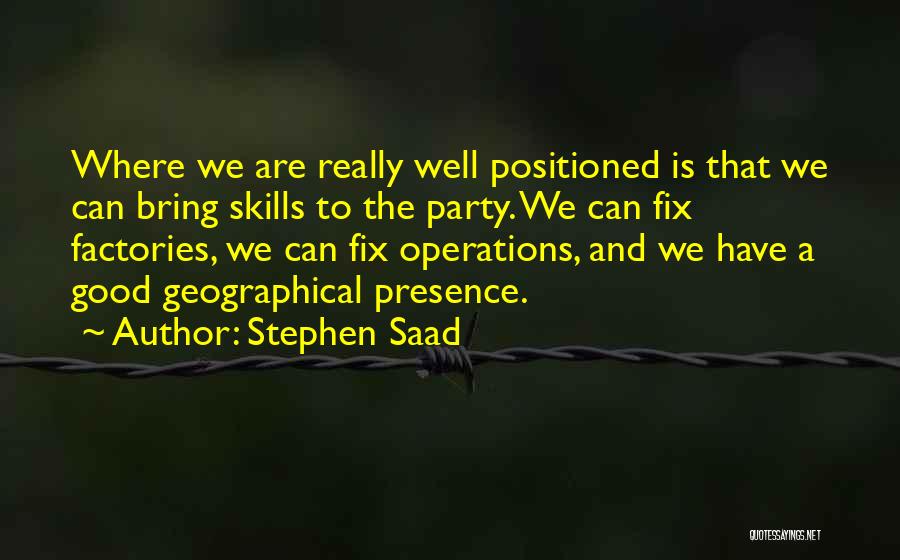 Stephen Saad Quotes 1407124