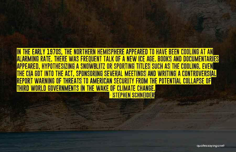 Stephen Schneider Quotes 1423955 Stephen Schneider Quotes 1423955