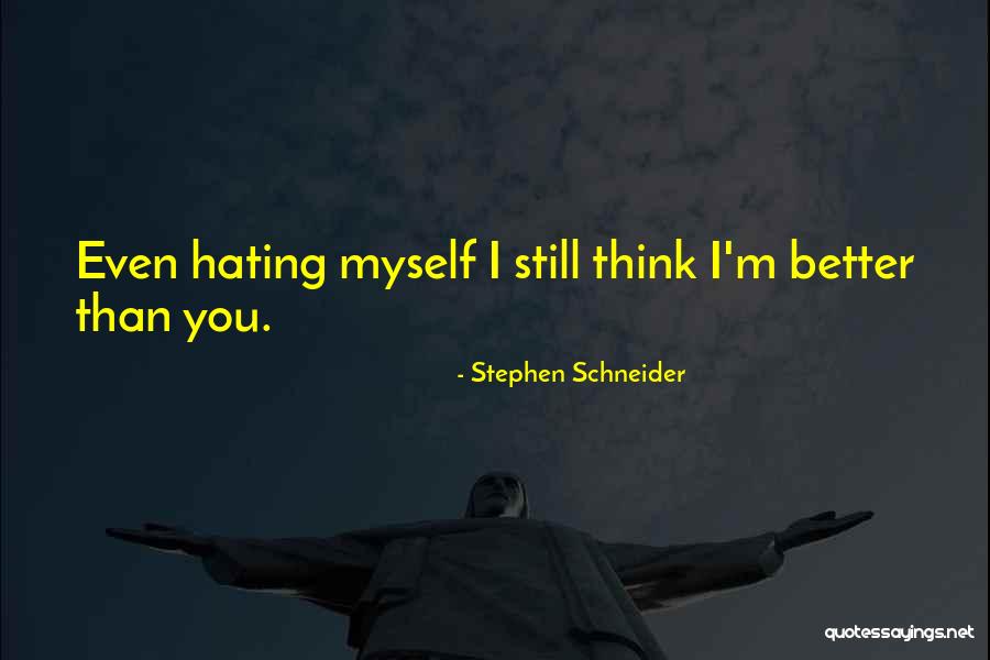 Stephen Schneider Quotes 1651353 Stephen Schneider Quotes 1651353