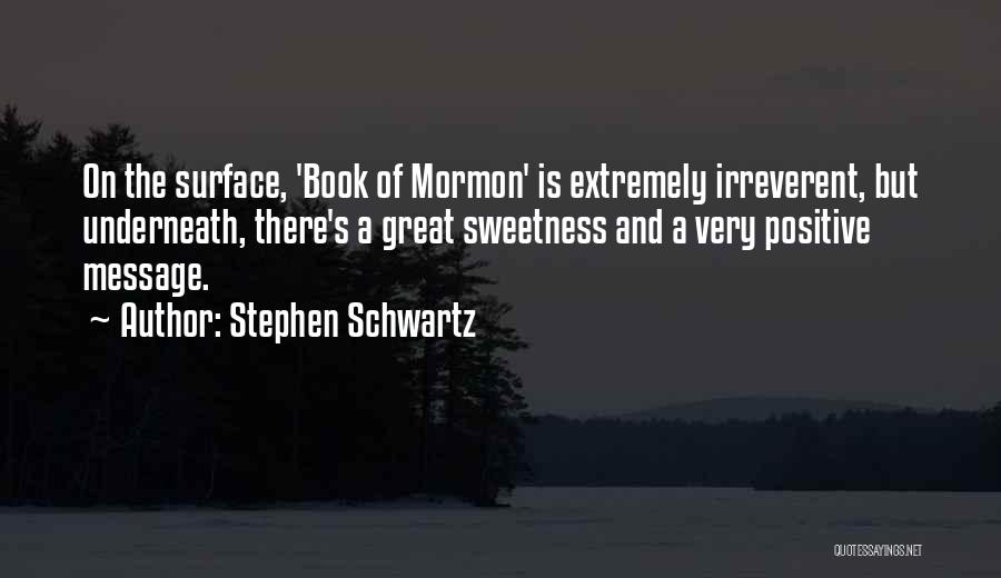 Stephen Schwartz Quotes 1159572