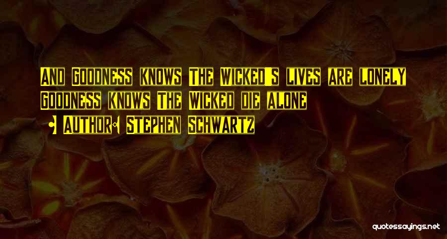 Stephen Schwartz Quotes 1282423