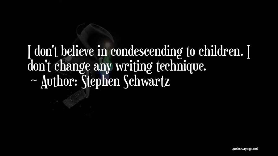 Stephen Schwartz Quotes 1293296