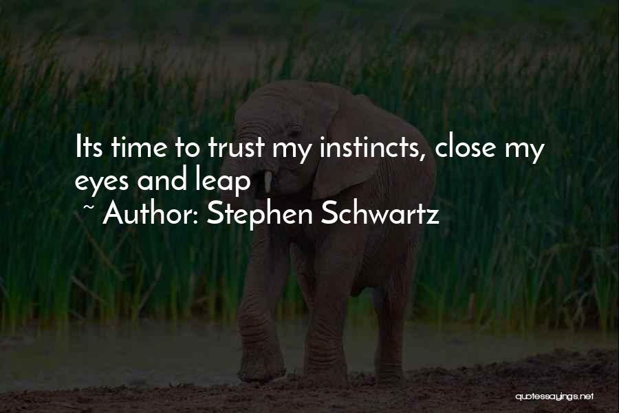 Stephen Schwartz Quotes 1388376