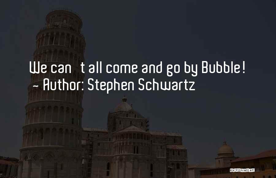 Stephen Schwartz Quotes 1678496
