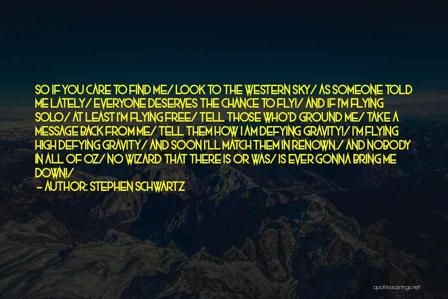 Stephen Schwartz Quotes 1808533