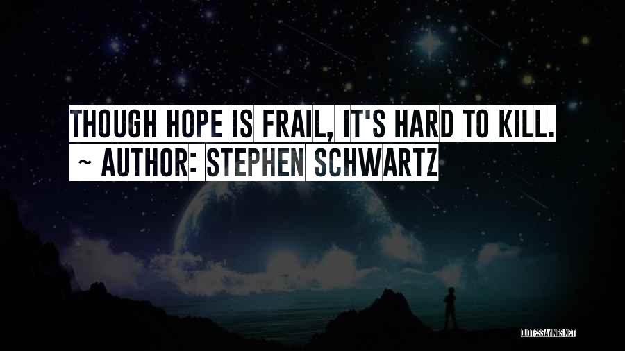 Stephen Schwartz Quotes 517324