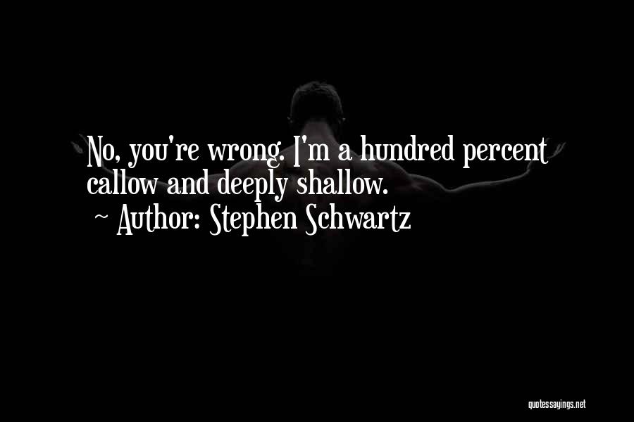 Stephen Schwartz Quotes 540786