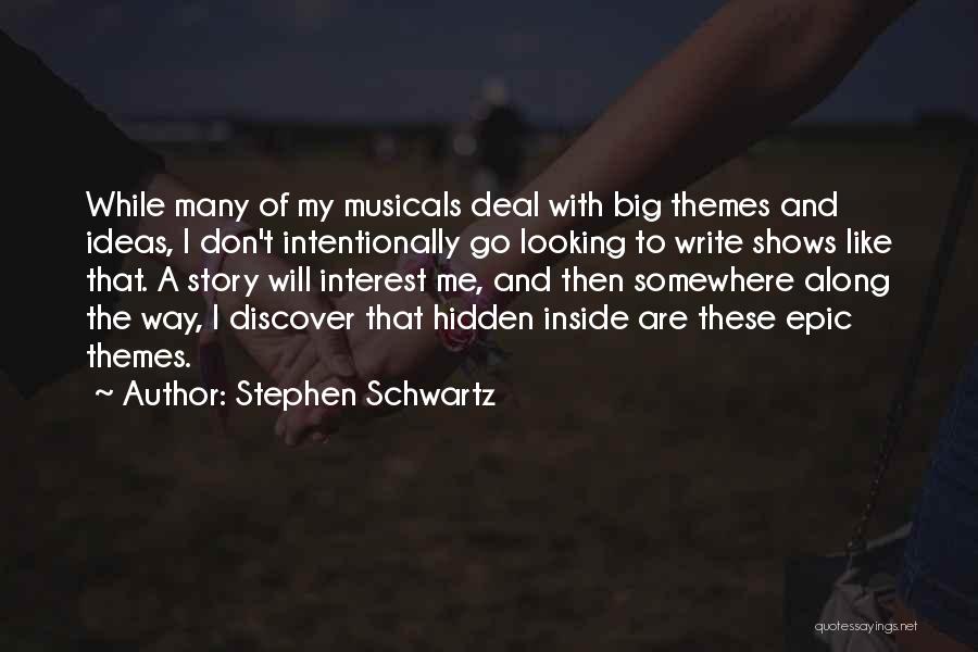 Stephen Schwartz Quotes 764450