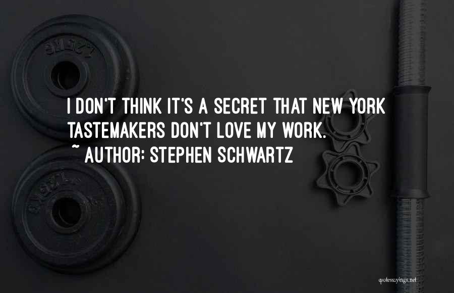 Stephen Schwartz Quotes 858230