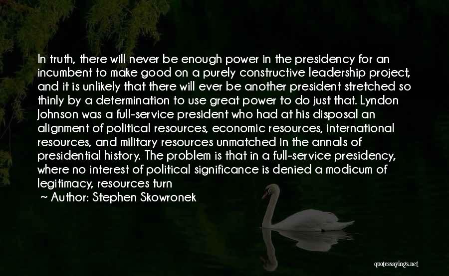 Stephen Skowronek Quotes 817021