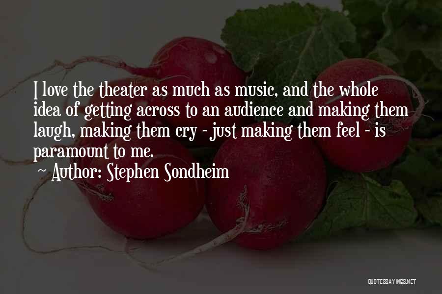 Stephen Sondheim Quotes 1111402