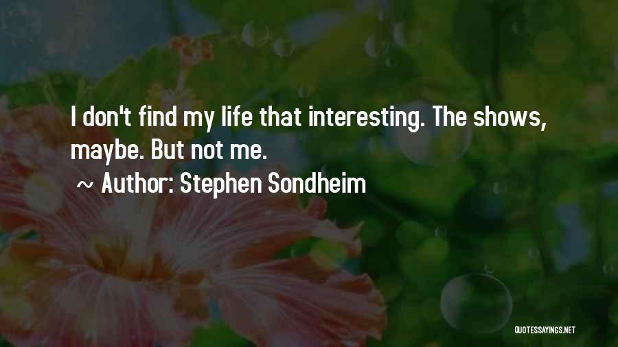 Stephen Sondheim Quotes 1303250