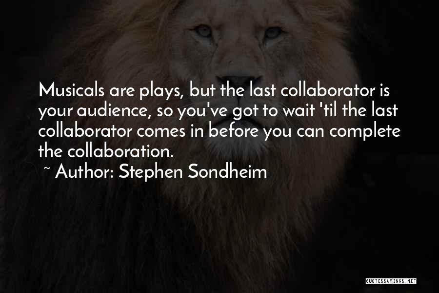 Stephen Sondheim Quotes 1354680