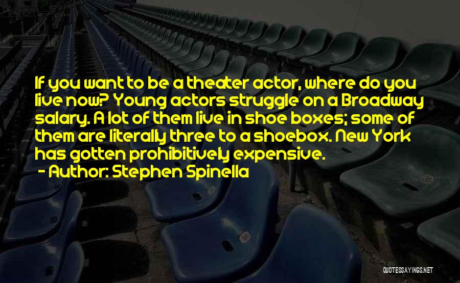 Stephen Spinella Quotes 616495